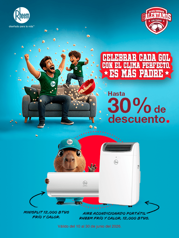El campeonato con descuentos es más padre con Rheem México