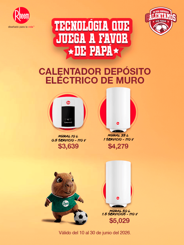 El campeonato con descuentos es más padre con Rheem México